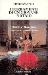 I turbamenti di un giovane notaio - Pietro Zanelli - Libro Giuffrè 1993, Diritto e rovescio | Libraccio.it