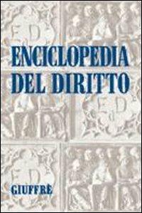 Enciclopedia del diritto. Vol. 3  - Libro Giuffrè 1958 | Libraccio.it
