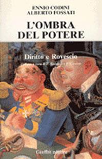 L' ombra del potere - Ennio Codini, Alberto Fossati - Libro Giuffrè 1995, Diritto e rovescio | Libraccio.it