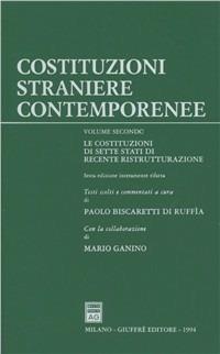 Costituzioni straniere contemporanee. Vol. 2: Le Costituzioni di sette Stati di recente ristrutturazione  - Libro Giuffrè 1996 | Libraccio.it
