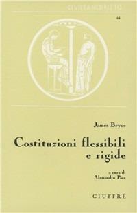 Costituzioni flessibili e rigide - James Bryce - Libro Giuffrè 1998, Civiltà del diritto | Libraccio.it