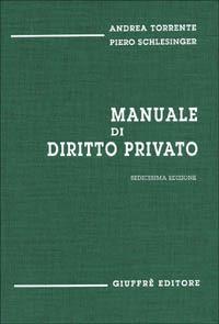 Manuale di diritto privato - Andrea Torrente, Piero Schlesinger - Libro Giuffrè 1999 | Libraccio.it