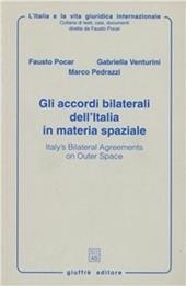 Gli accordi bilaterali dell'Italia in materia spaziale-Italy's bilateral agreements on outer space