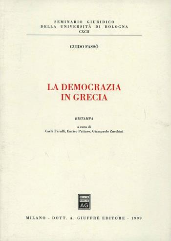 La democrazia in Grecia - Guido Fassò - Libro Giuffrè 1999, Univ. Bologna-Sem. giuridico | Libraccio.it