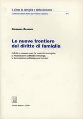 Le nuove frontiere del diritto di famiglia. Il diritto a nascere sani, la maternità surrogata, la fecondazione artificiale eterologa...