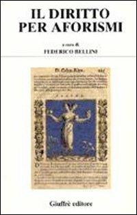 Il diritto per aforismi  - Libro Giuffrè 2000, Diritto e rovescio. Nuova serie | Libraccio.it
