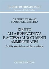 Diritto alla riservatezza e accesso ai documenti amministrativi. Profili sostanziali e tecniche risarcitorie