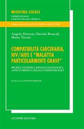 Compatibilità carceraria, HIV/AIDS e «Malattia particolarmente grave». Profili giuridici, riflessi sociologici, aspetti medico-legali e criminologici