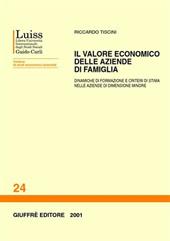 Il valore economico delle aziende di famiglia. Dinamiche di formazione e criteri di stima nelle aziende di dimensione minore