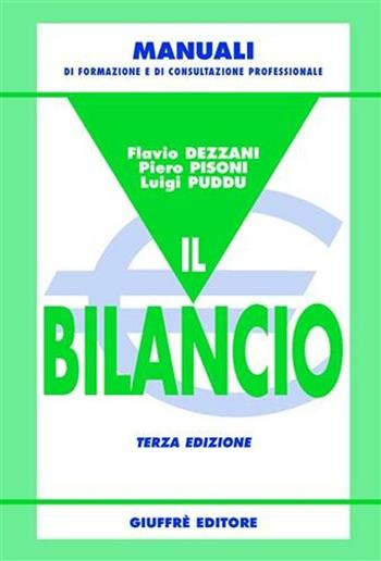 Il bilancio - Flavio Dezzani, Piero Pisoni, Luigi Puddu - Libro Giuffrè 2001, Manuali di formazione e di consultazione professionale | Libraccio.it