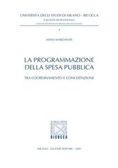 La programmazione della spesa pubblica. Tra coordinamento e concertazione