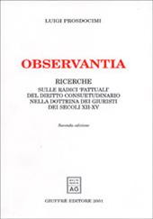 Observantia. Ricerche sulle radici «fattuali» del diritto consuetudinario nella dottrina di giuristi dei secoli XII-XV