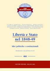 Libertà e Stato nel 1848-49. Idee politiche e costituzionali