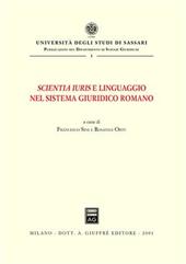 Scientia iuris e linguaggio nel sistema giuridico romano. Atti del Convegno di studi (Sassari, 22-23 novembre 1996)