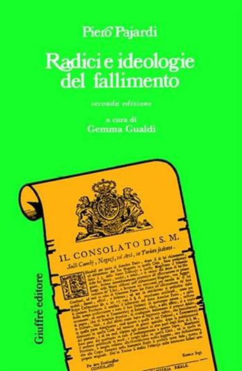 Radici e ideologie del fallimento - Piero Pajardi - Libro Giuffrè 2002 | Libraccio.it