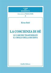 La coscienza di sé. Le carceri trasformate. Il crollo della recidiva