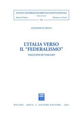 L' Italia verso il «federalismo». Taccuini di viaggio