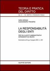 La responsabilità degli enti. Per gli illeciti amministrativi dipendenti da reato. Commento al D.Lgs. 8 giugno 2001, n. 231