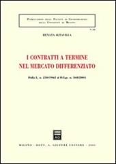 I contratti a termine nel mercato differenziato. Dalla L. 230/1962 al D.L.gs. n. 368/2001