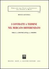 I contratti a termine nel mercato differenziato. Dalla L. 230/1962 al D.L.gs. n. 368/2001