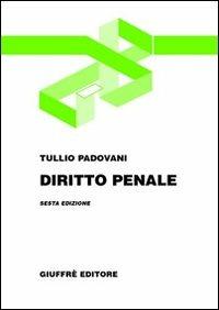 Diritto penale - Tullio Padovani - Libro Giuffrè 2002, Biblioteca di base Giuffrè | Libraccio.it