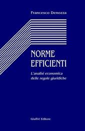 Norme efficienti. L'analisi economica delle regole giuridiche