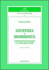 Giustizia e modernità. La protezione dell'innocente e la tutela delle vittime