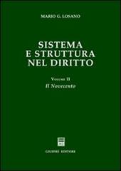 Sistema e struttura nel diritto. Vol. 2: Il Novecento.