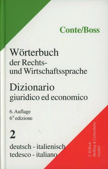 Dizionario giuridico ed economico-Worterbuch der Rechts-und Wirtschaftssprache. Vol. 2 - Giuseppe Conte, Hans Boss - Libro Giuffrè 2003 | Libraccio.it