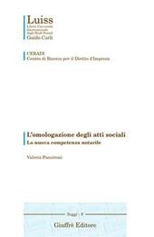 L' omologazione degli atti sociali. La nuova competenza notarile