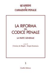 La riforma del codice penale. La parte generale. Atti del Convegno (Pavia, 10-12 maggio 2001)
