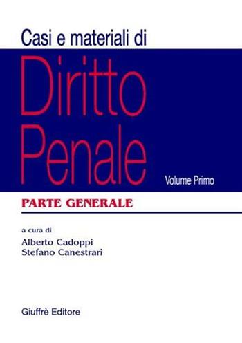 Casi e materiali di diritto penale. Vol. 1: Parte generale.  - Libro Giuffrè 2002 | Libraccio.it