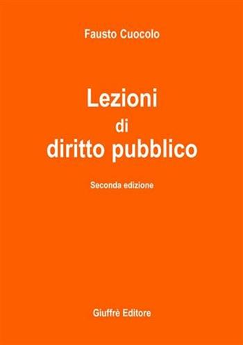 Lezioni di diritto pubblico - Fausto Cuocolo - Libro Giuffrè 2002 | Libraccio.it