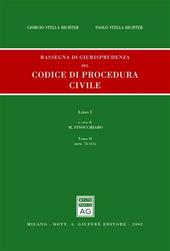 Rassegna di giurisprudenza del Codice di procedura civile. Aggiornamento 1999-2001. Vol. 1\2: Artt. 75-111.