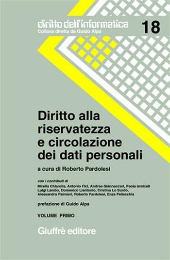 Diritto alla riservatezza e circolazione dei dati personali  - Libro Giuffrè 2003, Diritto dell'informatica | Libraccio.it