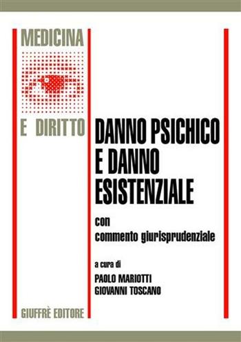 Danno psichico e danno esistenziale. Con commento giurisprudenziale. Atti del Convegno (Milano, 26 ottobre 2001)  - Libro Giuffrè 2003, Medicina e diritto | Libraccio.it