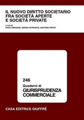 Il nuovo diritto societario fra società aperte e società private. Atti del Convegno (Varese, 20-21 settembre 2002)