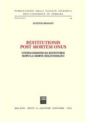 Restitutionis post mortem onus. I fedecommessi da restituirsi dopo la morte dell'onerato