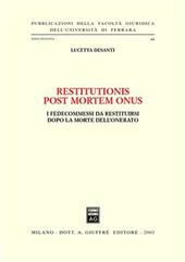 Restitutionis post mortem onus. I fedecommessi da restituirsi dopo la morte dell'onerato