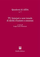 Tv, Internet e new trends di diritti d'autore e connessi. Atti del Convegno (Bologna, 18 settembre 2001)