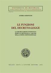 Le funzioni del decreto-legge. La decretazione d'urgenza dopo la sentenza n. 360/1996 della Corte costituzionale