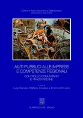 Aiuti pubblici alle imprese e competenze regionali. Controllo comunitario e prassi interne