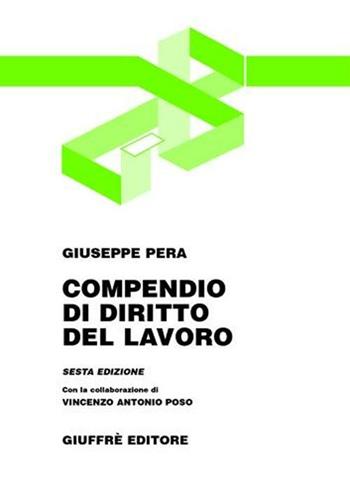 Compendio di diritto del lavoro - Giuseppe Pera - Libro Giuffrè 2003, Biblioteca di base Giuffrè | Libraccio.it