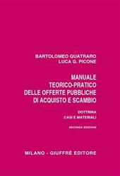 Manuale teorico-pratico delle offerte pubbliche di acquisto e scambio. Dottrina, casi e materiali
