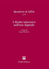 I diritti televisivi nell'era digitale. Atti del Convegno (Palermo, 18 settembre 2002)