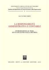 La responsabilità amministrativa e contabile. Introduzione al tema ad un decennio dalla riforma