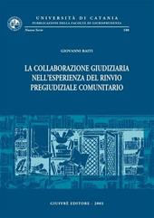 La collaborazione giudiziaria nell'esperienza del rinvio pregiudiziale comunitario