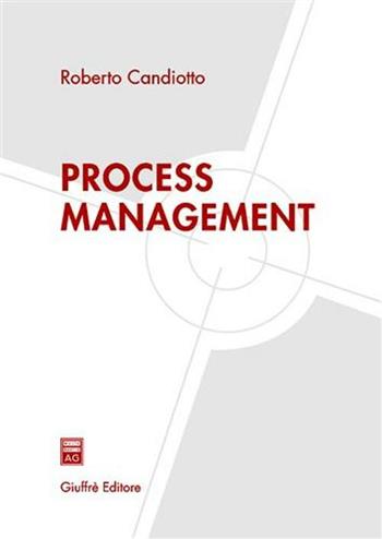 Process management - Roberto Candiotto - Libro Giuffrè 2003 | Libraccio.it