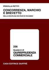 Concorrenza, marchio e brevetto. Nella disciplina dei pezzi di ricambio