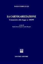 La cartolarizzazione. Commento alla Legge n. 130/99